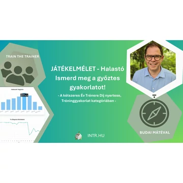 Train the Trainer mesterkurzus – játékelmélet és intuitív tréningvezetés – Halastó gyakorlat
